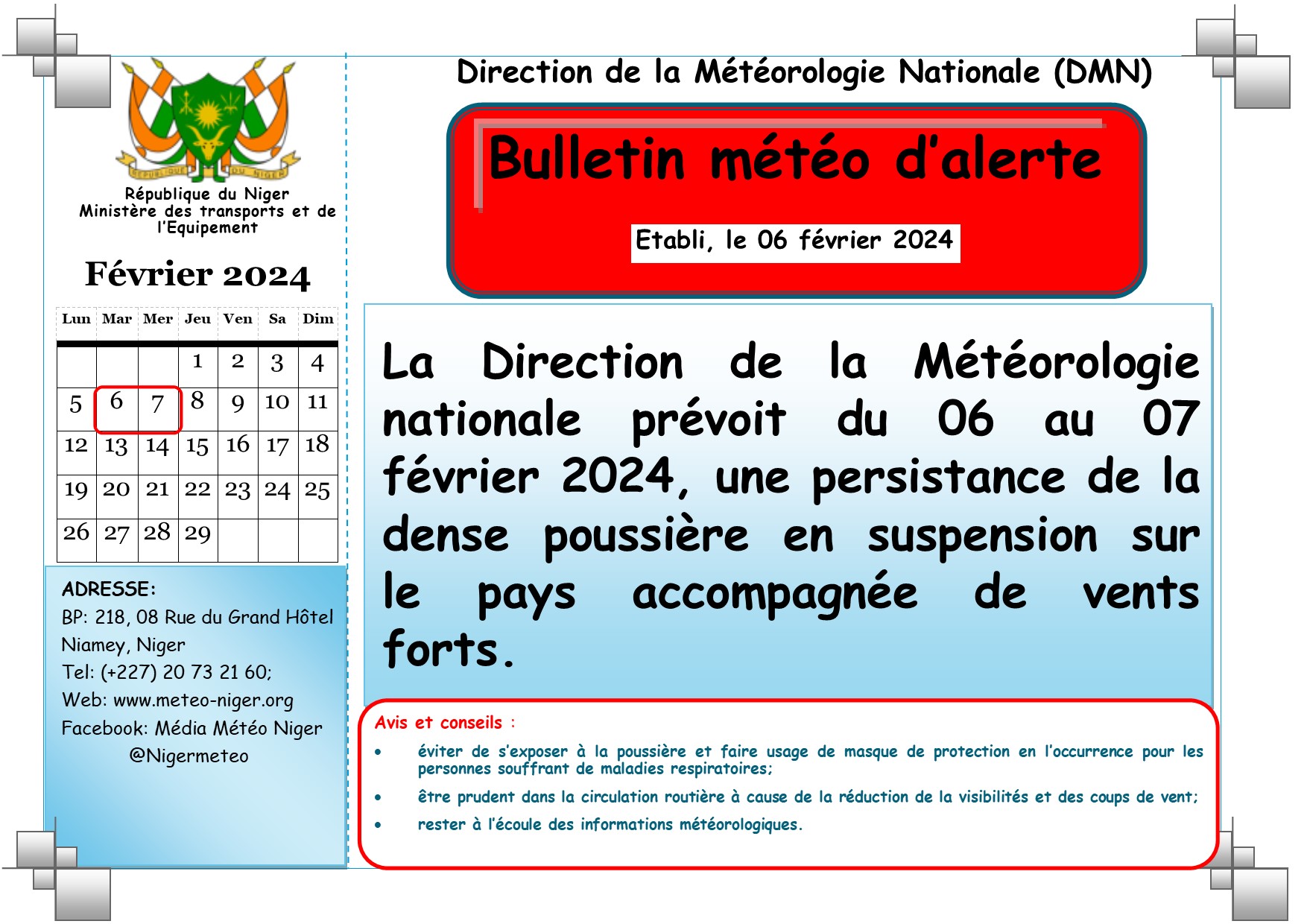 Bulletin Météo d'alerte du 06 février 2024 sur le Niger pour les prochaines 48 heures.
Elaboré par la Direction de la Météorologie Nationale.